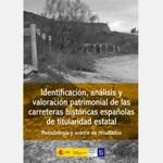 Identificación, análisis y valoración patrimonial de las carreteras históricas españolas de titularidad estatal. Metodología y avance de resultados (Reseña bibliográfica)