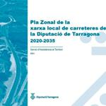 Plan Zonal de la red local de carreteras de la Diputación de Tarragona 2020-2035